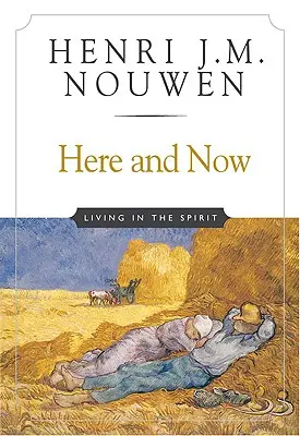 Ici et maintenant : Vivre dans l'esprit - Here and Now: Living in the Spirit