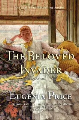 L'envahisseur bien-aimé : Troisième roman de la trilogie de St. Simons - The Beloved Invader: Third Novel in the St. Simons Trilogy