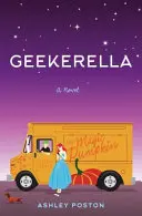 Geekerella - Un conte de fées pour fangirl - Geekerella - A Fangirl Fairy Tale