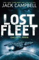 Flotte perdue - Dauntless (Livre 1) - Lost Fleet - Dauntless (Book 1)