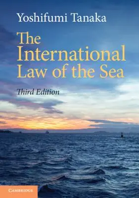 Le droit international de la mer - The International Law of the Sea