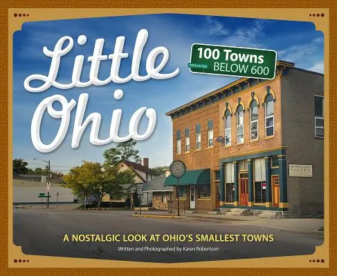 Little Ohio : Un regard nostalgique sur les plus petites villes de l'État du Buckeye - Little Ohio: A Nostalgic Look at the Buckeye State's Smallest Towns