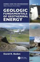 Principes géologiques fondamentaux de l'énergie géothermique - Geologic Fundamentals of Geothermal Energy