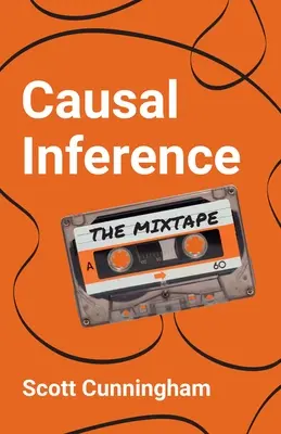 L'inférence causale : La Mixtape - Causal Inference: The Mixtape