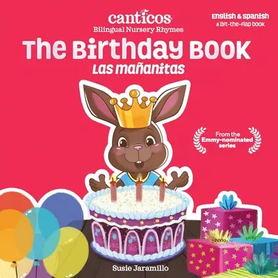 Le livre des anniversaires / Las Maanitas : Comptines bilingues - The Birthday Book / Las Maanitas: Bilingual Nursery Rhymes