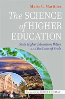 La science de l'enseignement supérieur : La politique de l'État en matière d'enseignement supérieur et les lois de l'échelle - The Science of Higher Education: State Higher Education Policy and the Laws of Scale