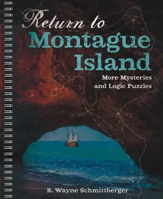 Retour à l'île de Montague : Plus de mystères et d'énigmes logiques, 2 - Return to Montague Island: More Mysteries and Logic Puzzles, 2