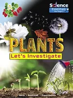 Les plantes : Enquêtons - Plants: Let's Investigate