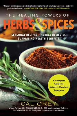 Les pouvoirs de guérison des herbes et des épices : Un guide complet des trésors intemporels de la nature - The Healing Powers of Herbs and Spices: A Complete Guide to Natures Timeless Treasures