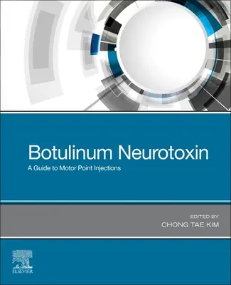 Neurotoxine botulique - Guide des injections au niveau des points moteurs - Botulinum Neurotoxin - A Guide to Motor Point Injections