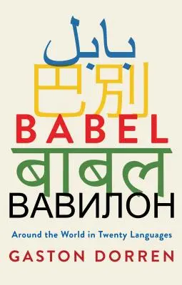 Babel : Le tour du monde en vingt langues - Babel: Around the World in Twenty Languages