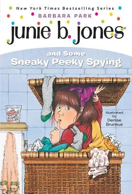 Junie B. Jones #4 : Junie B. Jones et l'espionnage sournois - Junie B. Jones #4: Junie B. Jones and Some Sneaky Peeky Spying