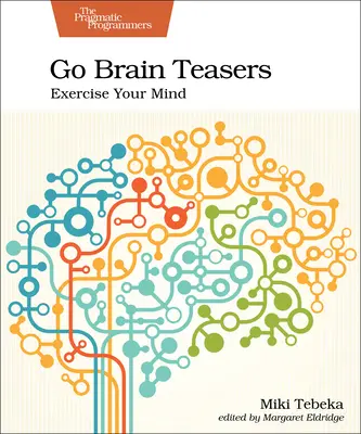 Go Brain Teasers : Exercer son esprit - Go Brain Teasers: Exercise Your Mind