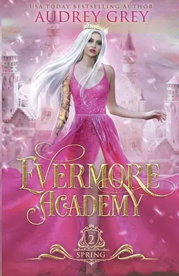Académie Evermore : Spring - Evermore Academy: Spring