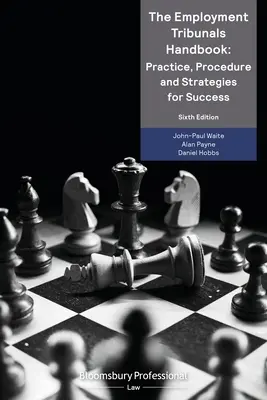 Le manuel des tribunaux du travail : Pratique, procédure et stratégies de réussite - The Employment Tribunals Handbook: Practice, Procedure and Strategies for Success