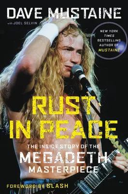 Rust in Peace : L'histoire intérieure du chef-d'œuvre de Megadeth - Rust in Peace: The Inside Story of the Megadeth Masterpiece