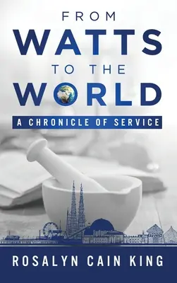 De Watts au monde : Chronique d'un service - From Watts to the World: A Chronicle of Service