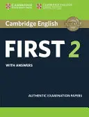 Cambridge English First 2 Student's Book with Answers : Authentic Examination Papers (épreuves d'examen authentiques) - Cambridge English First 2 Student's Book with Answers: Authentic Examination Papers