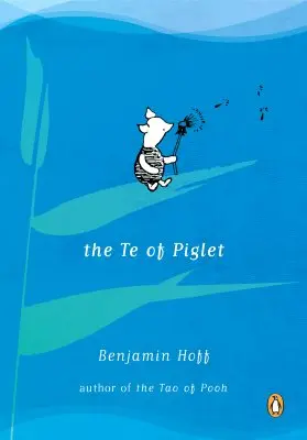 Le Te de Porcinet - The Te of Piglet