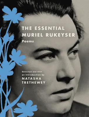 L'essentiel de Muriel Rukeyser : Poèmes - The Essential Muriel Rukeyser: Poems