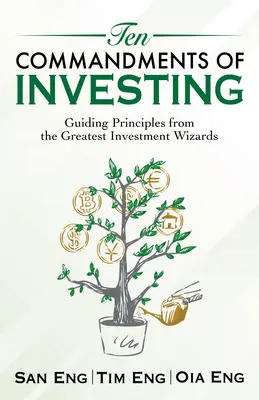 Les dix commandements de l'investissement : Les principes directeurs des plus grands magiciens de l'investissement - Ten Commandments of Investing: Guiding Principles from the Greatest Investment Wizards