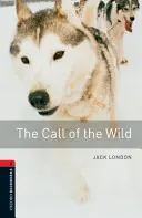 Oxford Bookworms Library : Niveau 3: : L'appel de la nature - Oxford Bookworms Library: Level 3:: The Call of the Wild