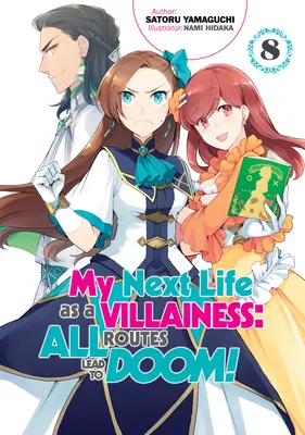 Ma prochaine vie de méchante : Tous les chemins mènent à la catastrophe ! Tome 8 - My Next Life as a Villainess: All Routes Lead to Doom! Volume 8