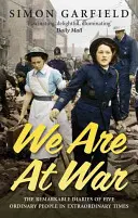 Nous sommes en guerre : les journaux de cinq personnes ordinaires dans des temps extraordinaires - We Are at War: The Diaries of Five Ordinary People in Extraordinary Times