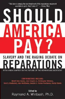 L'Amérique doit-elle payer ? L'esclavage et le débat sur les réparations - Should America Pay?: Slavery and the Raging Debate on Reparations