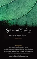 L'écologie spirituelle : Le cri de la terre - Spiritual Ecology: The Cry of the Earth