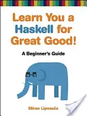 Apprenez à Haskell pour le bien de tous - Learn You A Haskell For Great Good