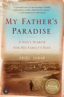 Le paradis de mon père : La quête d'un fils pour le passé de sa famille - My Father's Paradise: A Son's Search for His Family's Past