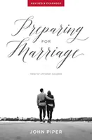 Se préparer au mariage : Une aide pour les couples chrétiens (révisé et élargi) - Preparing for Marriage: Help for Christian Couples (Revised & Expanded)