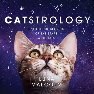 Catstrologie : Dévoiler les secrets des étoiles avec les chats - Catstrology: Unlock the Secrets of the Stars with Cats