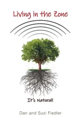 Vivre dans la Zone : C'est naturel ! - Living in the Zone: It's Natural!