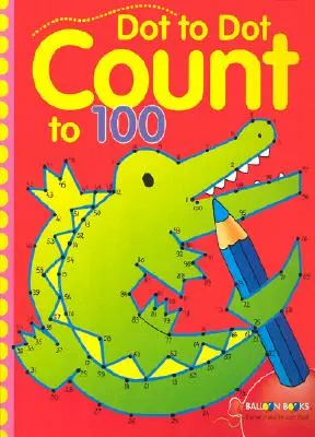 Compter jusqu'à 100, 2 - Dot to Dot Count to 100, 2