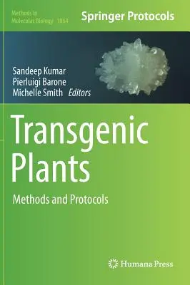 Plantes transgéniques : Méthodes et protocoles - Transgenic Plants: Methods and Protocols