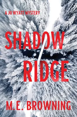 Shadow Ridge : Un mystère de Jo Wyatt - Shadow Ridge: A Jo Wyatt Mystery