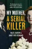 Ma mère, tueuse en série - My Mother, a Serial Killer