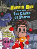 Boffin Boy et les grottes de glace de Pluton - Deuxième série - Boffin Boy and the Ice Caves of Pluto - Set Two