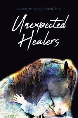 Guérisseurs inattendus - Unexpected Healers