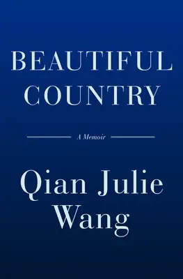 Un beau pays : Un mémoire - Beautiful Country: A Memoir