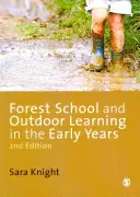 Les écoles forestières et l'apprentissage en plein air dans la petite enfance - Forest Schools and Outdoor Learning in the Early Years