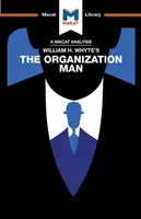 Analyse de l'ouvrage de William H. Whyte L'homme de l'organisation - An Analysis of William H. Whyte's the Organization Man