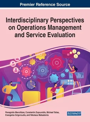 Perspectives interdisciplinaires sur la gestion des opérations et l'évaluation des services - Interdisciplinary Perspectives on Operations Management and Service Evaluation