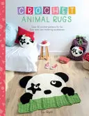 Tapis d'animaux au crochet : Plus de 20 modèles au crochet pour des tapis de sol amusants et des accessoires assortis - Crochet Animal Rugs: Over 20 Crochet Patterns for Fun Floor Mats and Matching Accessories