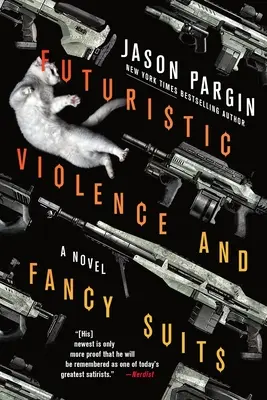 Violence futuriste et costumes de luxe - Futuristic Violence and Fancy Suits