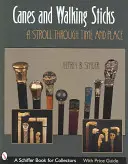 Cannes et bâtons de marche : Une promenade dans le temps et l'espace - Canes & Walking Sticks: A Stroll Through Time and Place