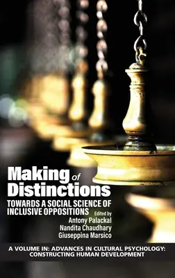 La création de distinctions : Vers une science sociale des oppositions inclusives - Making of Distinctions: Towards a Social Science of Inclusive Oppositions