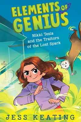 Nikki Tesla et les traîtres de l'étincelle perdue (Elements of Genius #3), 3 - Nikki Tesla and the Traitors of the Lost Spark (Elements of Genius #3), 3